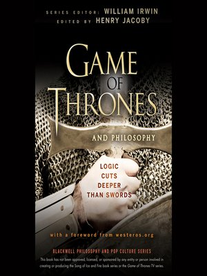 cover image of Game of Thrones and Philosophy--Logic Cuts Deeper Than Swords